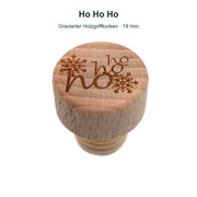 Originalgravur Ho Ho Ho auf dem Holzgriff eines 19-mm-Holzgriffkorkens.
